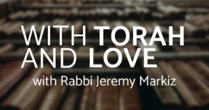 With Torah and Love Post Header
